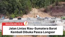 Jalan Lintas Riau-Sumatera Barat Kembali Dibuka Pasca Longsor