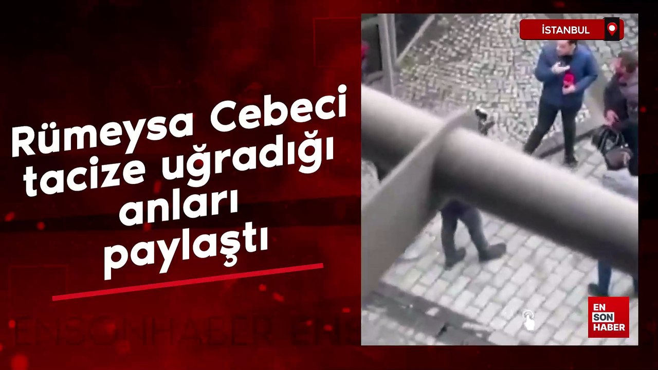 Habertürk spikeri Ela Rümeysa Cebeci tacize uğradığı anları paylaştı