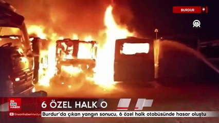 Burdur'da çıkan yangında 6 özel halk otobüsü zarar gördü