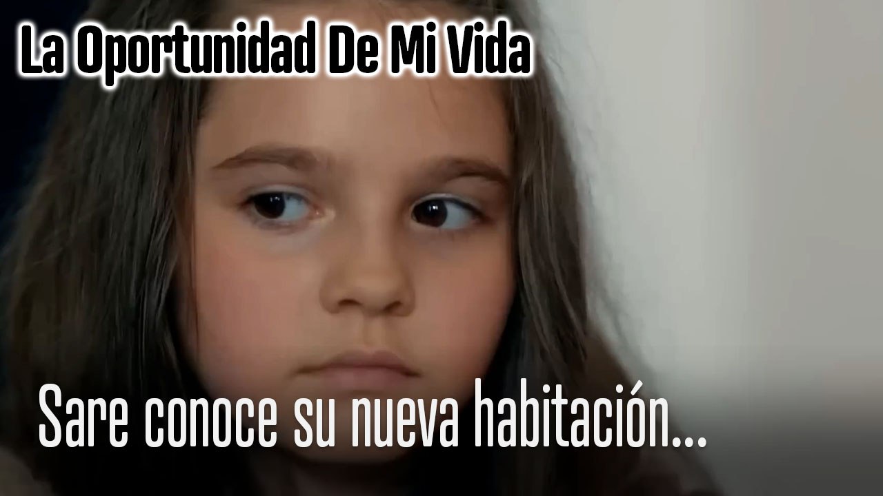 Sare conoce su nueva habitación...