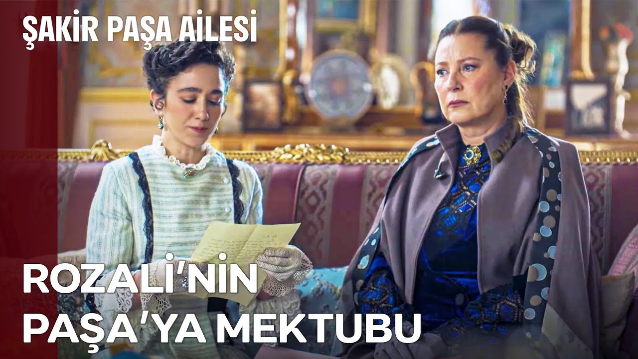Şakir Paşa'nın Sevgilisinden Gelen Aşk Mektubu - Şakir Paşa Ailesi; Mucizeler ve Skandallar 2.Bölüm