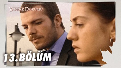 Yaprak Dökümü 13. Bölüm: Ferhunde'nin Sürprizleri ve Aşk İtirafları 🌸