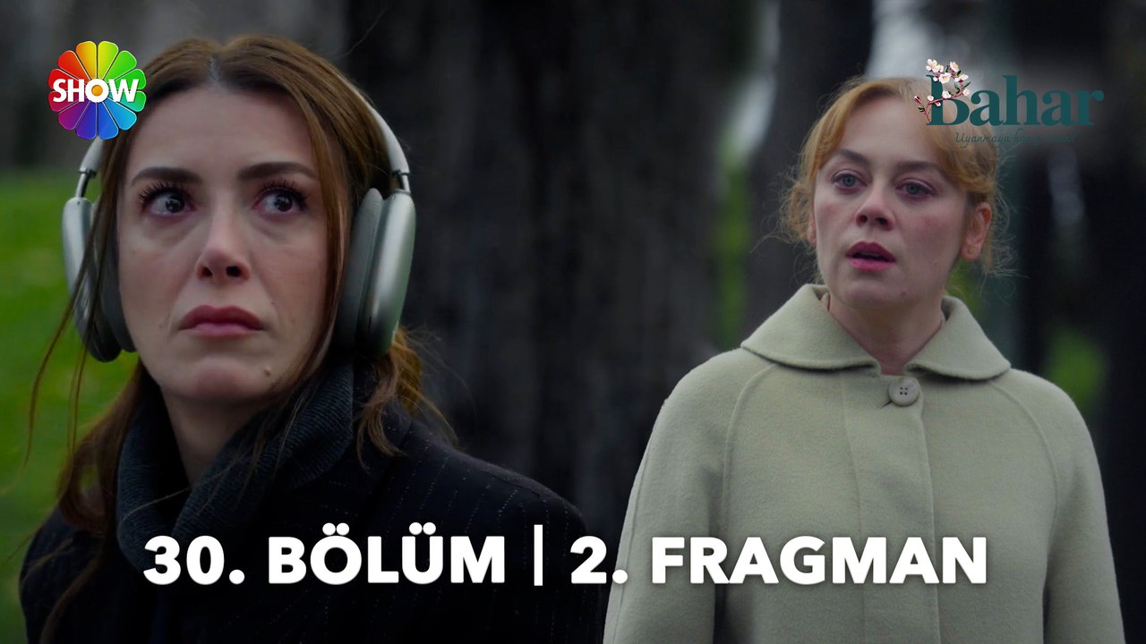 Bahar 30. Bölüm 2. Fragman | "Çağla çıkmadan bahar gelmez, bahar gelmeden çağla olmaz..."