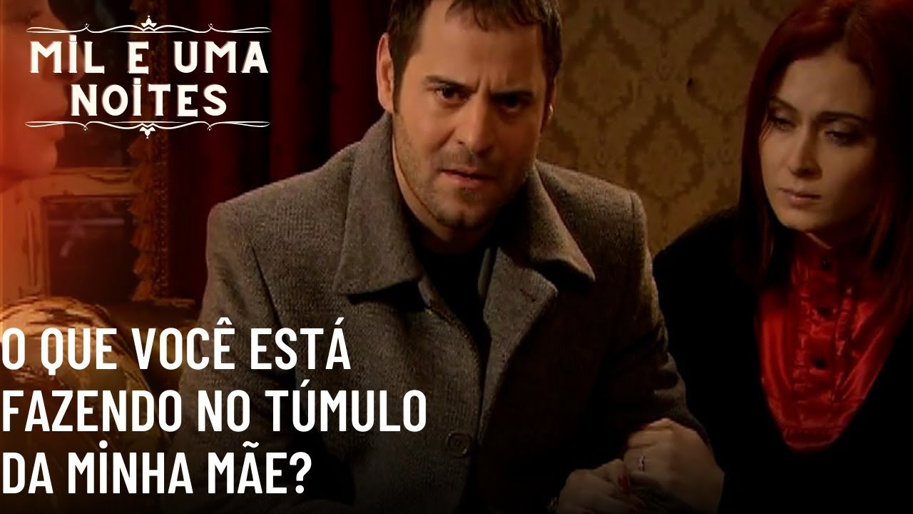 O que você está fazendo no túmulo da minha mãe?| Mil e Uma Noites - Episódio 63