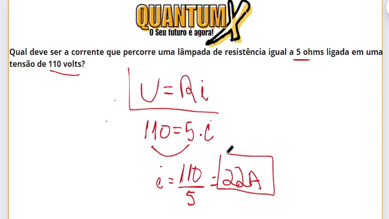 Qual deve ser a corrente que percorre uma lâmpada de resistência igual a 5 ohms ligada a uma tensão de 5V.-Questões de Física -Quantum X