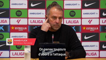 Barcelone - Flick : "On pense toujours d'abord à attaquer"