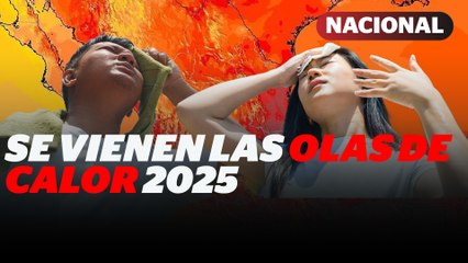 Se esperan hasta 5 olas de calor en 2025... Estas son las fechas | Reporte Indigo
