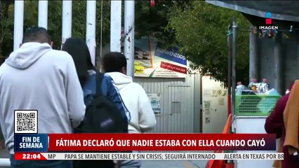 Fátima declaró que nadie estaba con ella cuando cayó, asegura la fiscal de la CDMX
