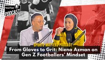 From Gloves to Grit: Niena Azman on Gen Z Footballers’ Mindset