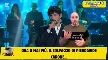 Ora o mai più, il colpaccio di Pierdavide Carone...