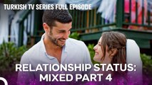 Relationship Status; Mixed Episodes Part 4