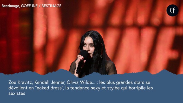 Zoe Kravitz, Kendall Jenner, Olivia Wilde... : les plus grandes stars se dévoilent en naked dress , la tendance sexy et controversée qui agace les sexistes