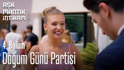 Doğum Günü Partisi-Aşk Mantık İntikam 4. Bölüm