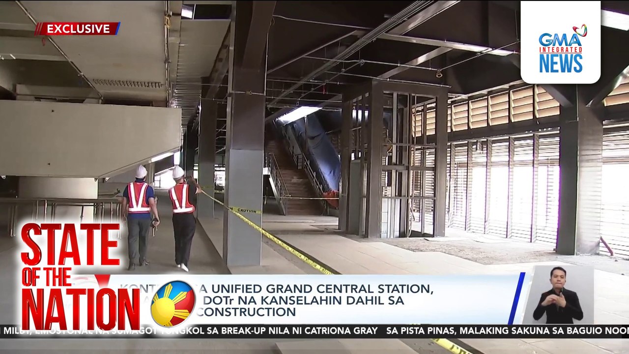 Kontrata sa Unified Grand Central Station, inaaral ng DOTR na kanselahin dahil sa natigil na construction | SONA