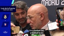 'A fantastic spectacle' - De la Fuente & Capello preview Madrid derby