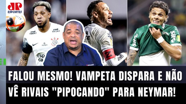 ELES VÃO SENTAR O P@U NO NEYMAR, PÔ! VOCÊ ACHA que esses caras VÃO PIPOCAR pra ele? Vampeta OPINA!