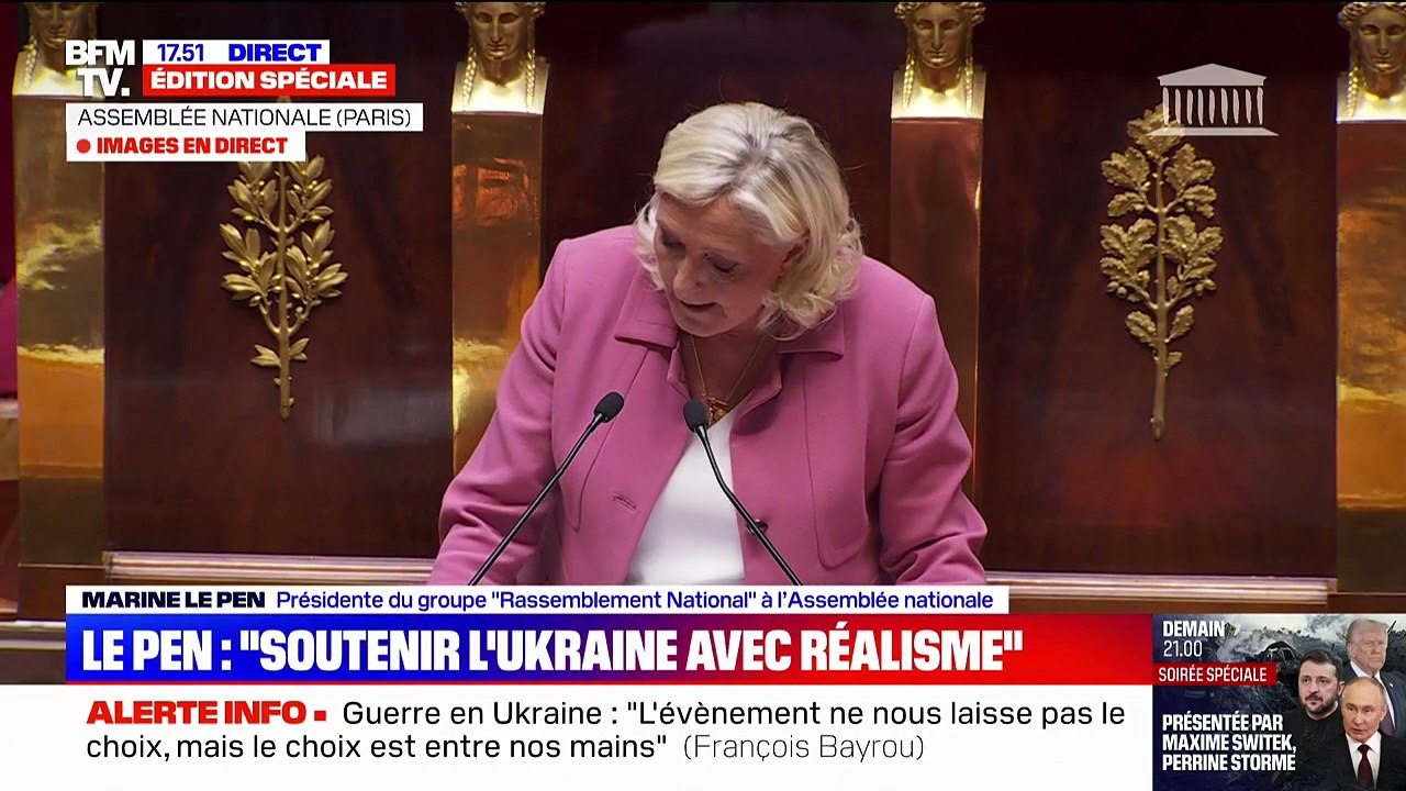 Ukraine: Marine Le Pen évoque “les virevoltes du président de la République” qui “n’ont pas permis à la France de peser significativement” sur le conflit