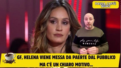 GF, Helena viene messa da paerte dal pubblico ma c’è un chiaro motivo...