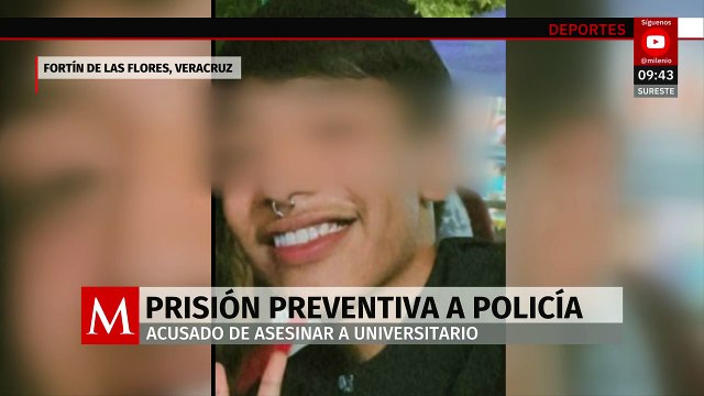 Dan prisión preventiva a policía acusado de asesinar a universitario en Veracruz