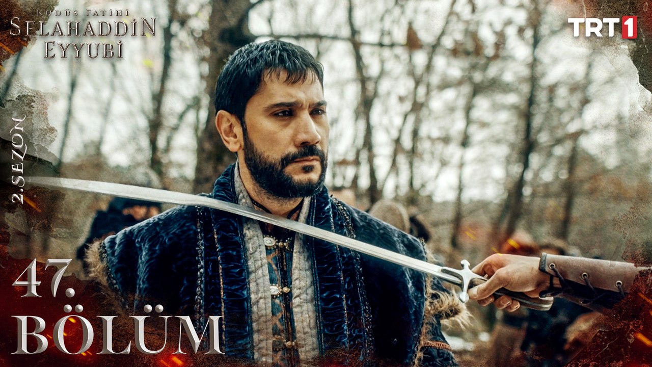 Kudüs Fatihi Selahaddin Eyyubi 47. Bölüm
