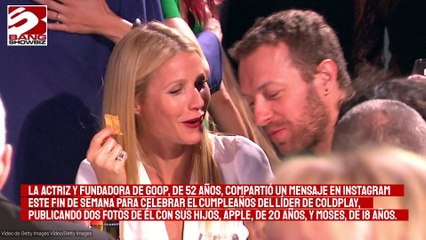 Gwyneth Paltrow rinde un homenaje a su ex marido Chris Martin, en su 48 cumpleaños