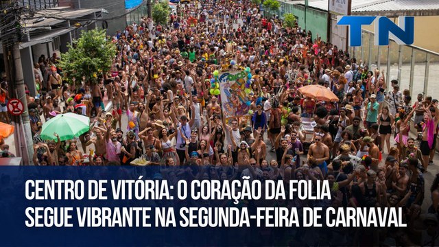 Centro de Vitória: O coração da folia segue vibrante na segunda-feira de Carnaval