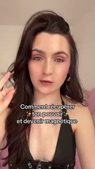 Comment recréer ton pouvoir et devenir magnétique ✨