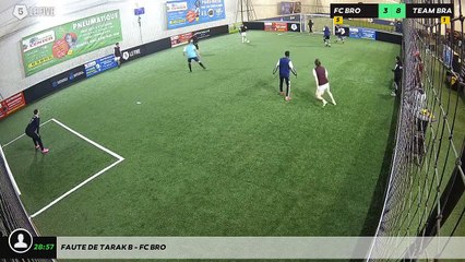 Faute de Tarak B - Fc Bro