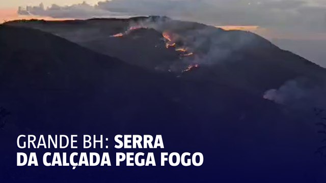 Grande incêndio atinge Serra da Calçada, na Grande BH