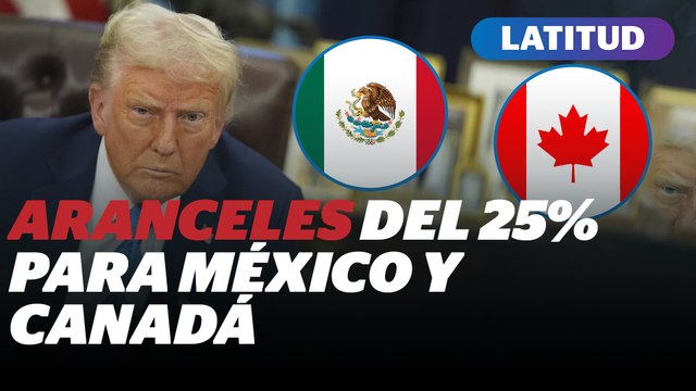 Aranceles de Trump del 25% para México y Canadá comienzan este 4 de marzo| Reporte Indigo