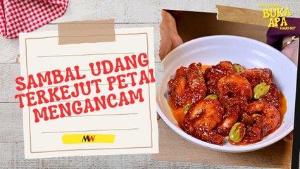 Mak Empal Buka Apa Hari Ini? - SAMBAL UDANG TERKEJUT PETAI MENGANCAM