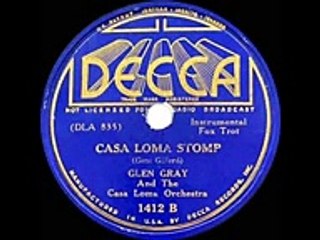 1937 Casa Loma Stomp (Decca version) - Glen Gray Casa Loma