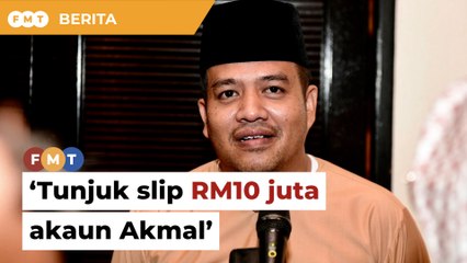 Tunjuk slip RM10 juta masuk akaun Akmal, cabar Pemuda Umno