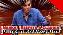 ¡NARKA! ¡RESPETA A LA PRESIDENTA! ¡La SURIPANTA LILLY TÉLLEZ es DESTROZADA por JULIETA RAMÍREZ!