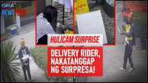 HULICAM SURPRISE! Delivery rider, nakatanggap ng surpresa! | GMA Integrated News