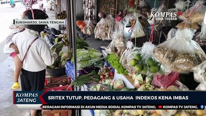 Sritex Tutup, Pedagang dan Usaha Indekos Kena Imbas