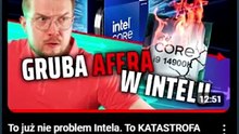 Intel reaguje na aferę z wadliwymi procesorami. Słuszny krok