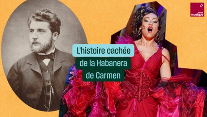 Connaissez-vous l'origine de la Habanera de Carmen ?