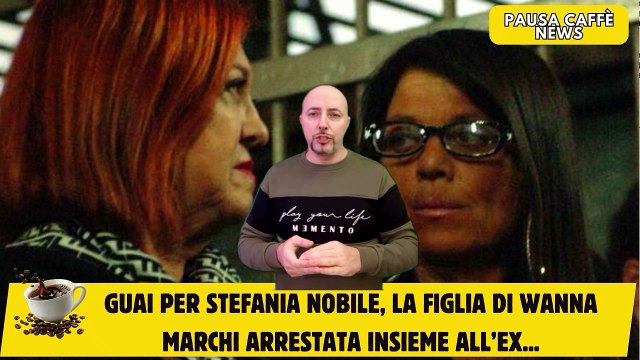 Guai per Stefania Nobile, la figlia di Wanna Marchi arrestata insieme all’ex...