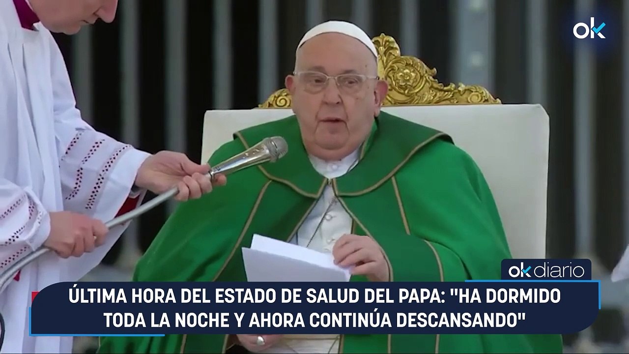 Última hora del estado de salud del Papa: "Ha dormido toda la noche y ahora continúa descansando"