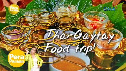 Tara sa isang Thai-gaytay foodtrip! | Pera Paraan