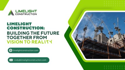 Limelight Construction: Building the Future Together from Vision to Reality