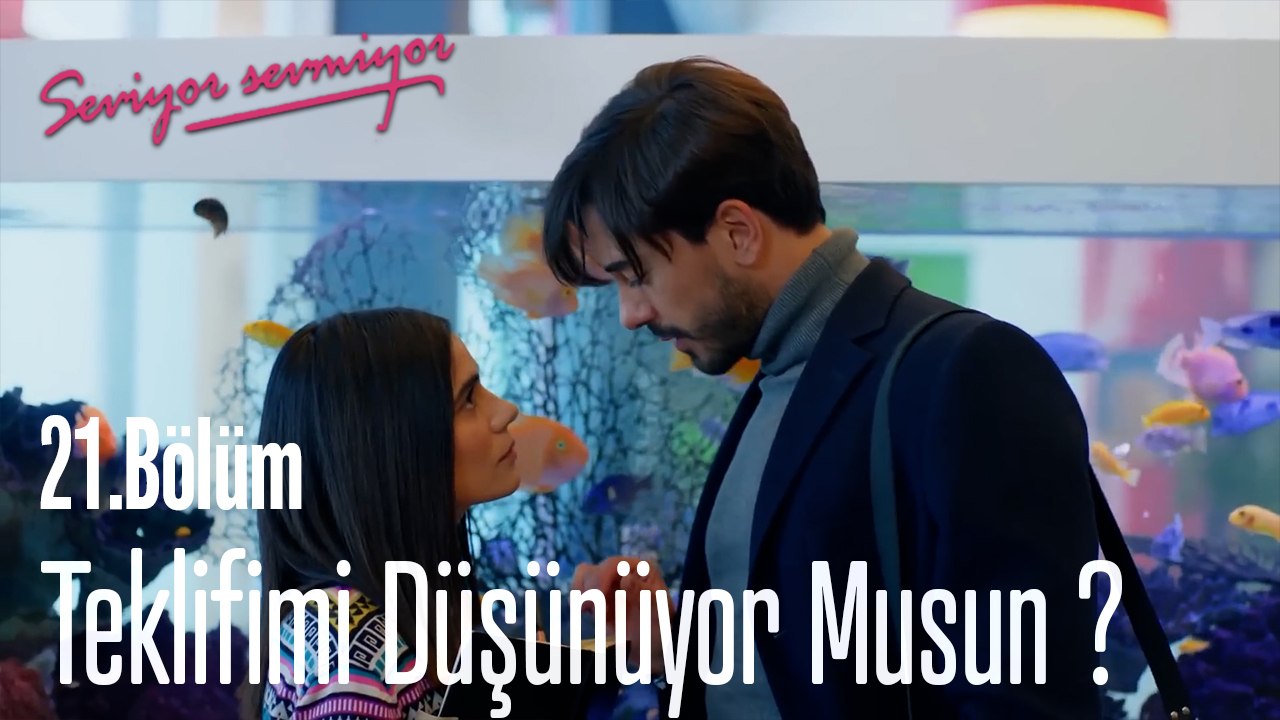 Teklifimi Düşünüyor Musun ?  - Seviyor Sevmiyor 21. Bölüm