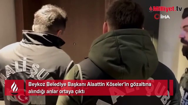 Beykoz Belediye Başkanı Alaattin Köseler’in gözaltına alındığı anlar ortaya çıktı