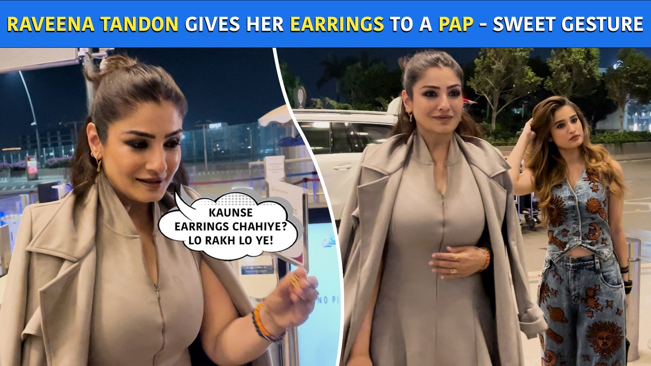Raveena Tandon Gives Her Jhumka To Paparazzi - Humble Act As She Gets Clicked With Rasha At Airport!