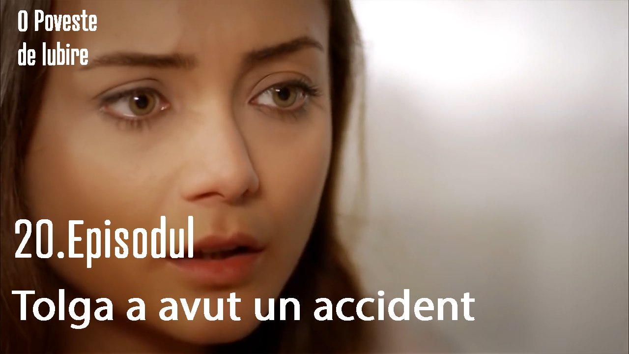 Tolga a avut un accident - O Poveste de Lubire