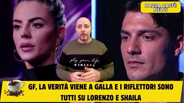 GF, la verità viene a galla e i riflettori sono tutti su Lorenzo e Shaila