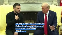 Merz nazywa spór Trump-Zełenski w Białym Domu 