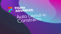 M2L6 | Auto Layout vs Constraints in Figma