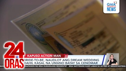 Bride-to-be, naudlot ang dream wedding dahil kasal na umano batay sa CENOMAR | 24 Oras